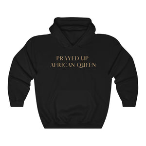 "PRAYED UP AFRICAN QUEEN" Hoodie