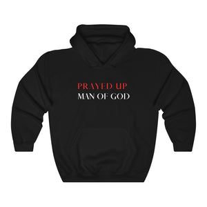 "PRAYED UP MAN OF GOD" Hoodie