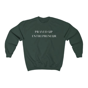 "PRAYED UP ENTREPRENEUR" Crewneck  (White writing)