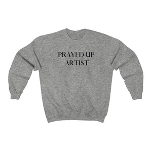 "PRAYED UP ARTIST" Crewneck