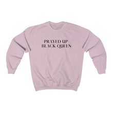 Load image into Gallery viewer, &quot;PRAYED UP BLACK QUEEN&quot; Crewneck
