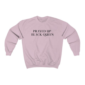 "PRAYED UP BLACK QUEEN" Crewneck