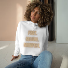 Load image into Gallery viewer, &quot;PRAY, BELIEVE, MANIFEST&quot; Crop Hoodie
