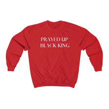 Load image into Gallery viewer, &quot;PRAYED UP BLACK KING&quot; Crewneck  (White writing)
