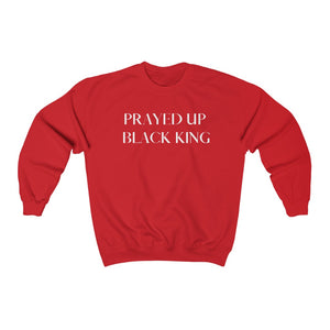 "PRAYED UP BLACK KING" Crewneck  (White writing)