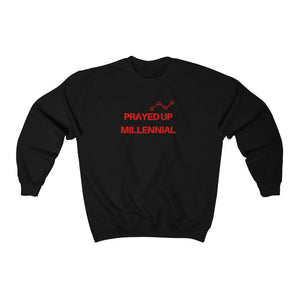 "PRAYED UP MILLENNIAL" Crewneck