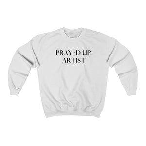 "PRAYED UP ARTIST" Crewneck