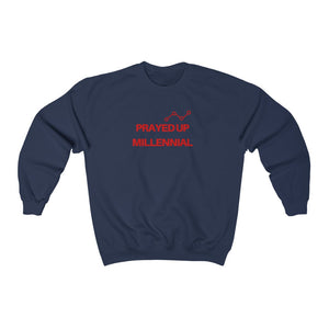 "PRAYED UP MILLENNIAL" Crewneck