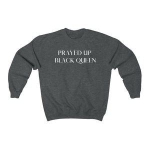 "PRAYED UP BLACK QUEEN" Crewneck (White writing)