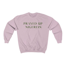 Load image into Gallery viewer, &quot;PRAYED UP NIGERIAN&quot; Crewneck
