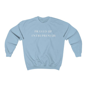 "PRAYED UP ENTREPRENEUR" Crewneck  (White writing)