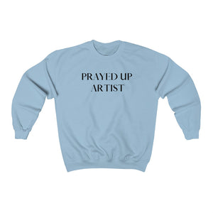 "PRAYED UP ARTIST" Crewneck