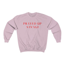 Load image into Gallery viewer, &quot;PRAYED UP SAVAGE&quot; Crewneck
