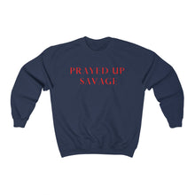 Load image into Gallery viewer, &quot;PRAYED UP SAVAGE&quot; Crewneck
