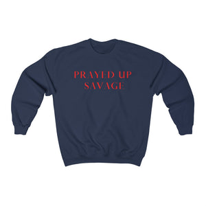 "PRAYED UP SAVAGE" Crewneck