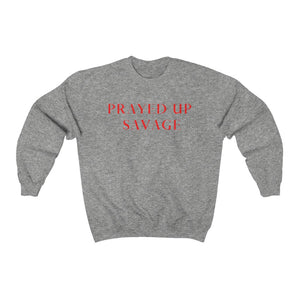 "PRAYED UP SAVAGE" Crewneck