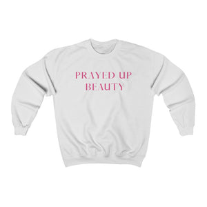 "PRAYED UP BEAUTY" Crewneck