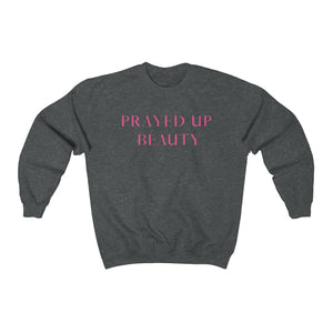 "PRAYED UP BEAUTY" Crewneck